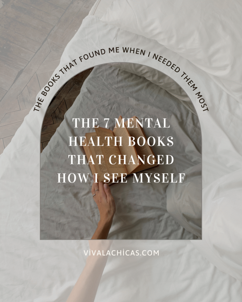 The 7 Mental Health Books That Changed How I See Myself