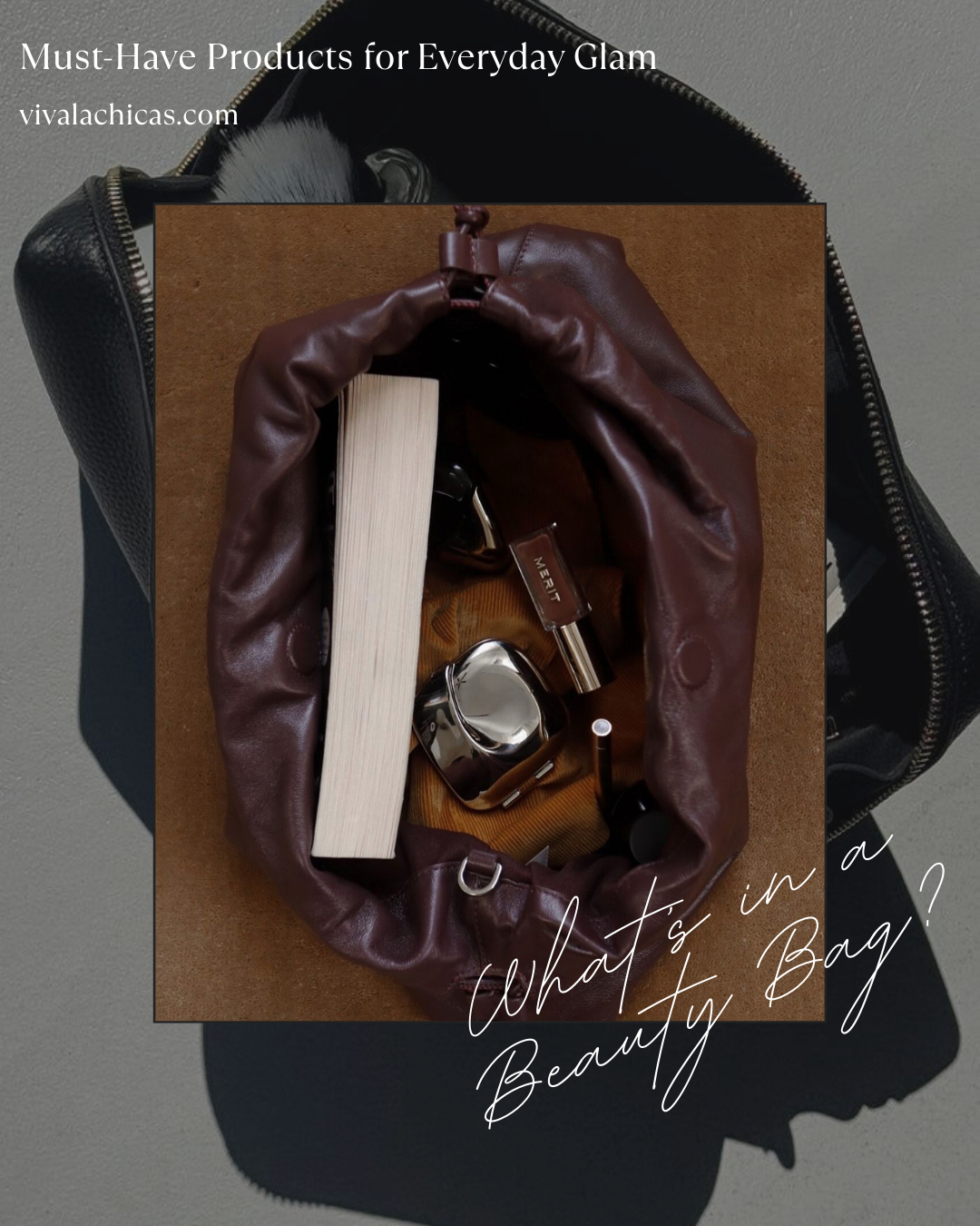 What’s in a Beauty Bag? Must-Have Products for Everyday Glam