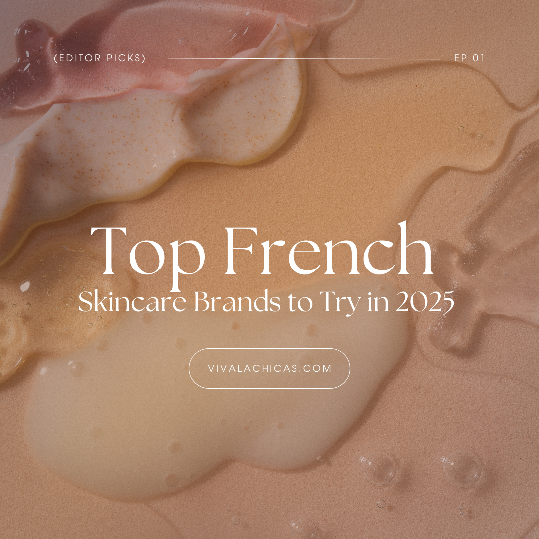Top French Skincare Brands to Try in 2025 (Editor Picks)