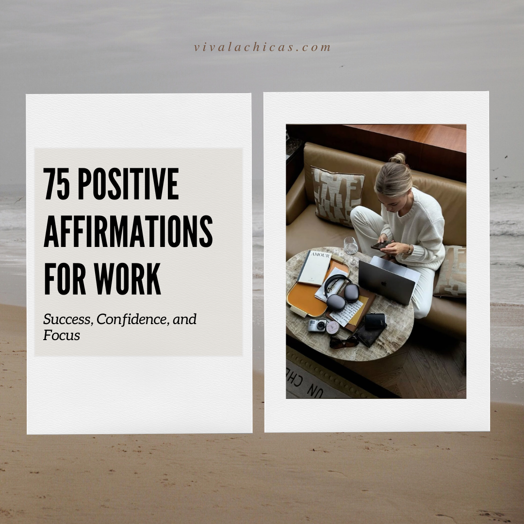 75 Positive Affirmations for Work Success, Confidence, and Focus